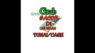 GRAB GACOR DI ORDERAN TUNAICASH pake versi ini aja [upl. by Eikcir728]