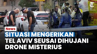 HORORNYA Situasi di Tel Aviv seusai Dihujani Drone Misterius Warga Israel Panik hingga Berhamburan [upl. by Iew]