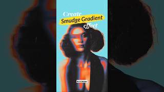 smudged gradient map effect in photoshop illustration photoshop shorts smudge tool shorts [upl. by Huntlee]