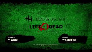 Dead by Daylight  Left 4 Dead  The Witch Lobby and Chase Theme Fan Made [upl. by Votaw]