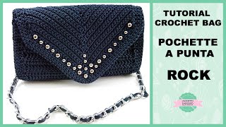 TUTORIAL UNCINETTO Pochette a punta quotROCKquot  Uncinetto dArgento [upl. by Lrac]