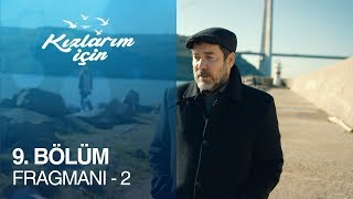 Kızlarım İçin 9 Bölüm Fragmanı  2 [upl. by Barina]