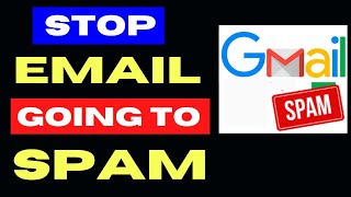 Stop Emails Going to Spam in Gmail [upl. by Burn]