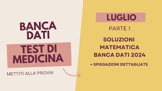 Banca dati medicina luglio 2024 soluzioni matematica Parte 1 [upl. by Llemmart]