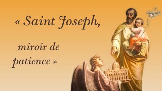 Saint Joseph miroir de patience  par le chanoine de Dainville [upl. by Avika]