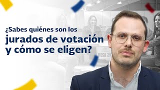 ¿Sabes quiénes son los jurados de votación y cómo se eligen [upl. by Hickey281]