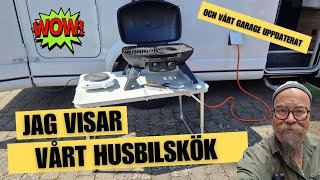 Visar upp vårt utekök samt hur fint vårt garage har blivit Att laga mat utanför husbilen fungerar [upl. by Lunseth]