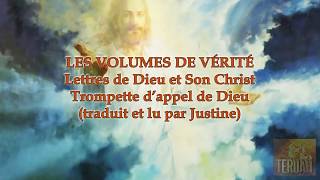 LES VOLUMES DE VÉRITÉ  Lettres de DIEU et Son CHRIST [upl. by Ereynihc301]