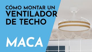 MACA  💨 Aprende a instalar un ventilador de techo [upl. by Ydnat]