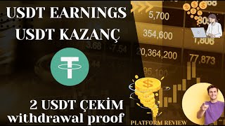 EARN USDT KAZANÇ PLATFORMU USDT EARN 2 USDT ÇEKİM WİTHDRAWAL PROOF PLATFORM İNCELEMESİ [upl. by Alegnat337]