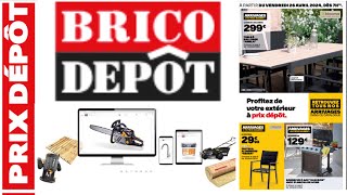 Catalogue BRICO DEPOT dès le 26 Avril 2024  Arrivages  promotions bricolage bricodepot brico [upl. by Halbeib]