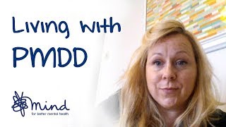 Living with PMDD  Lauras Mental Health Story  Mind [upl. by Ardnalahs]