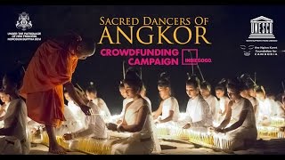 Crowdfundings Movie  quot Sacred Dancers of Angkorquot  English version [upl. by Hgielra]