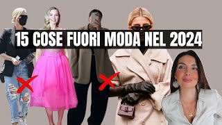 TENDENZE MODA SUPERATE 15 cose che non vanno più di moda nel 2024 [upl. by Leaper273]