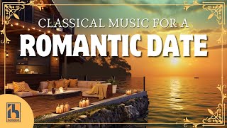 Classical Music for a Romantic Date [upl. by Peggie]