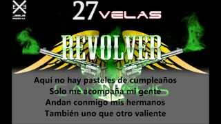 27 Velas  Revolver Cannabis letra descarga [upl. by Macfadyn]