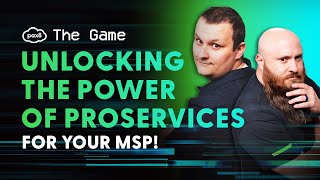 Challenges of ProServices Unlocking the Power of ProServices for Your MSP  Pax8  The Game [upl. by Ennaul898]