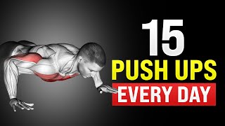 How 15 Push Ups Every Day Will Completely Transform Your Body [upl. by Laurene]