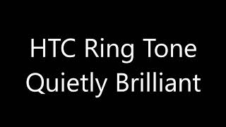 HTC ringtone  Quietly Brilliant [upl. by Leund]