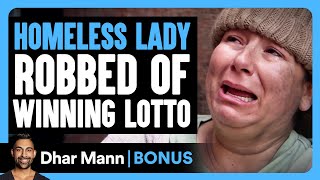 HOMELESS WOMAN Robbed Of WINNING LOTTO TICKET  Dhar Mann Bonus [upl. by Assirrak]