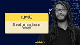 REDAÇÃO Tipos de Introdução para Redação [upl. by Maryjo]