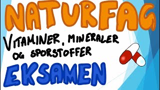 Naturfag muntlig eksamen  Næringsstoffene Vitaminer mineraler og sporstoffer [upl. by Melamed98]