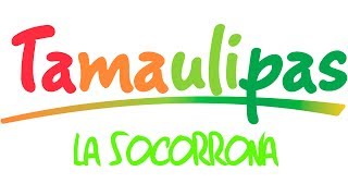 Tamaulipas  La Socorrona [upl. by Pape]