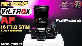 รีวิว เลนส์ Viltrox 16mm F18 Full Frame Auto Focus STM สำหรับ SONY EMount มาดูกันว่าน่าใช้แค่ไหน [upl. by Melvyn]