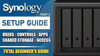 Synology NAS Shared Storage Users Groups Controls and Access 2024 SETUP GUIDE 2 [upl. by Asira]