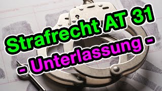 Das Unterlassungsdelikt  Strafrecht AT 31 [upl. by Steward]