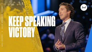 Keep Speaking Victory  Joel Osteen [upl. by Ralleigh]