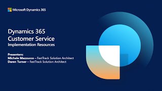 Implementation Optimization resources Testing for D365 Customer Service  FastTrack Tech Talks D365 [upl. by Flosser]