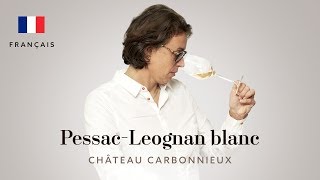 PessacLéognan Blanc Grand Cru Classé de Graves  Château Carbonnieux 2014 [upl. by Sitnalta]