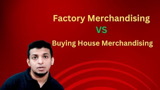 Factory Merchandising Vs Buying House Merchandising Job Responsibilities  Shadman Islam [upl. by Nicolas]