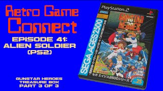 Retro Game Connect 41 Alien Soldier Gunstar Heroes Treasure Box PS2 [upl. by Knah]