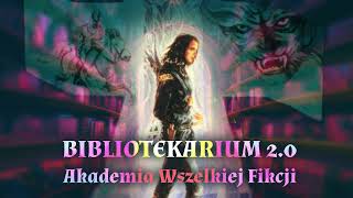 Ludzie Obcy i poliamoria  Bibliotekarium 20  Odc 40 190 7 lip 2023 [upl. by Kama]