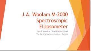 Ellipsometry amp CompleteEASE Part 3 Absorbing Films BSpline [upl. by Mccoy878]