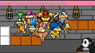 Bowsers Koopalings 34 The Murderer Mystery [upl. by Ayotac864]