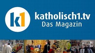 katholisch1tv  das Magazin vom 31122023 KW 522023 [upl. by Arundel]