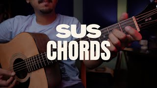 The Beautiful SUS Chords For Every Guitarist  Beginner Guide [upl. by Wolfgang704]