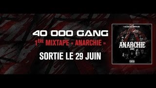 40000 GANG  ANARCHIE MIXTAPE LA CHRONIQUE VANTARD [upl. by Iseabal]