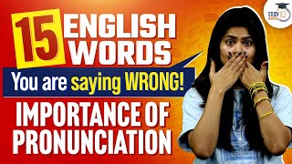 Stop Mispronouncing These 15 English Words The Importance of Pronunciation  Skills By StudyIQ [upl. by Catton386]