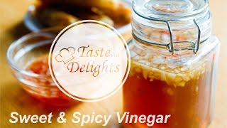 How To Make Sweet amp Spicy Vinegar [upl. by Anirt]