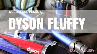 RECENSIONE Dyson Fluffy V6 Cordless vs Folletto [upl. by Amaty]