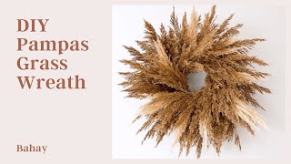 DIY Pampas Grass Wreath Tutorial  Bahay Interiors [upl. by Jones49]