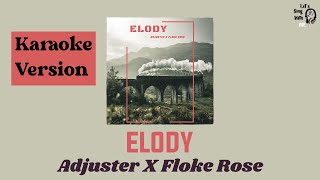 ElodyAdjustor X Floke Rose Karaoke Version [upl. by Brag]