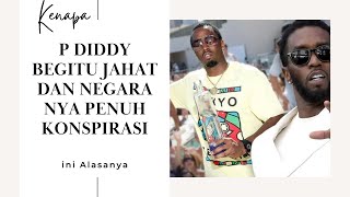 Kenapa P Diddy Begitu Jahat ‼️ini Alasanya [upl. by Arriec]