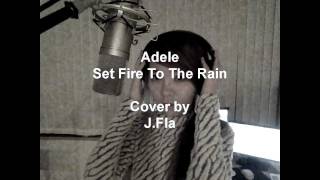 Adele  Set Fire To The Rain  cover by JFla [upl. by Noyk]