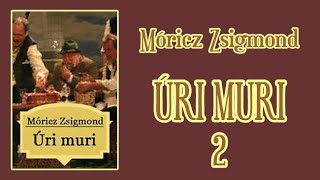 Móricz Zsigmond  Úri muri 2 [upl. by Assiroc58]