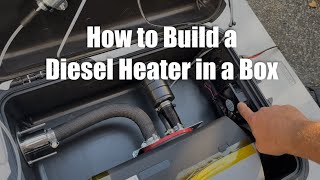 DIY Diesel Heater in a box Howto [upl. by Dirtsa]